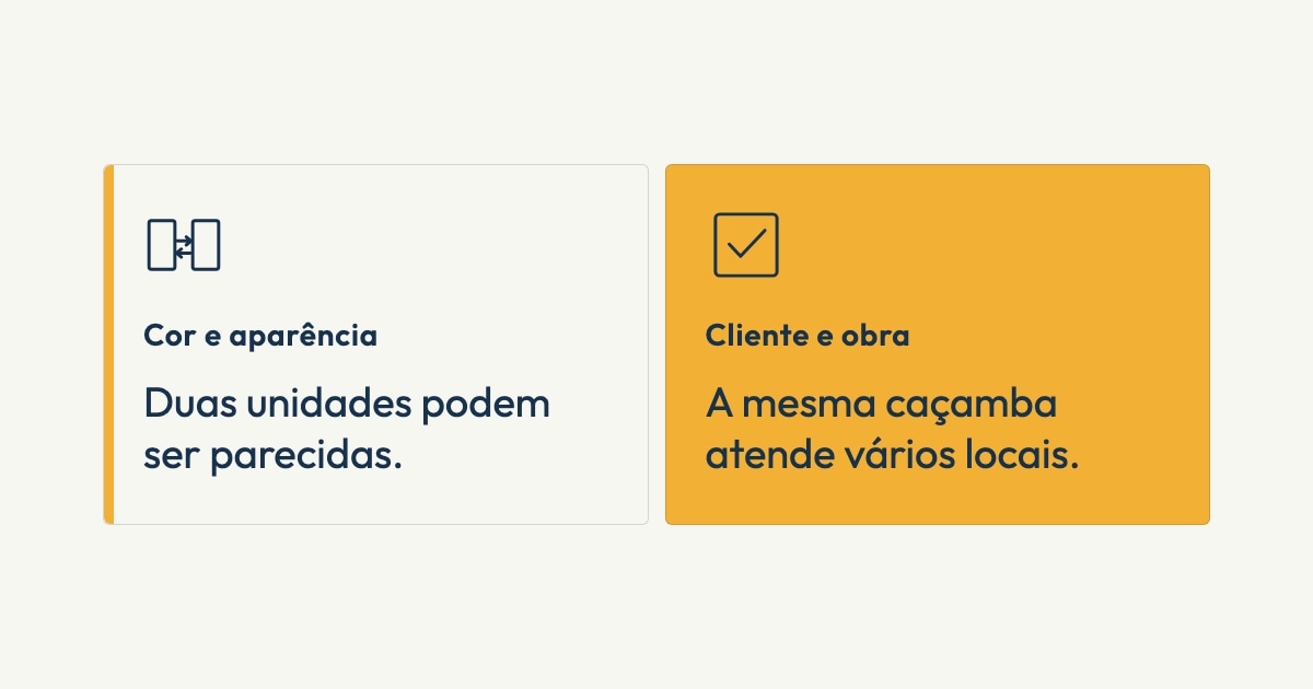 Ilustração editorial sobre cadastro de caçambas. Composição compare. Cor e aparência: Duas unidades podem ser parecidas.. Cliente e obra: A mesma caçamba atende vários locais.. Sem captura de tela do produto.